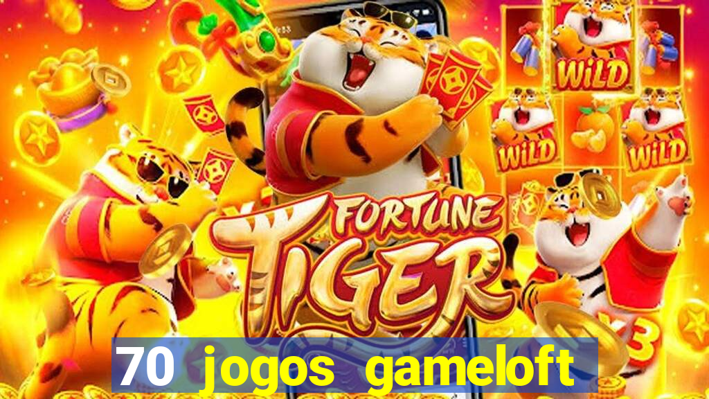 70 jogos gameloft para celular